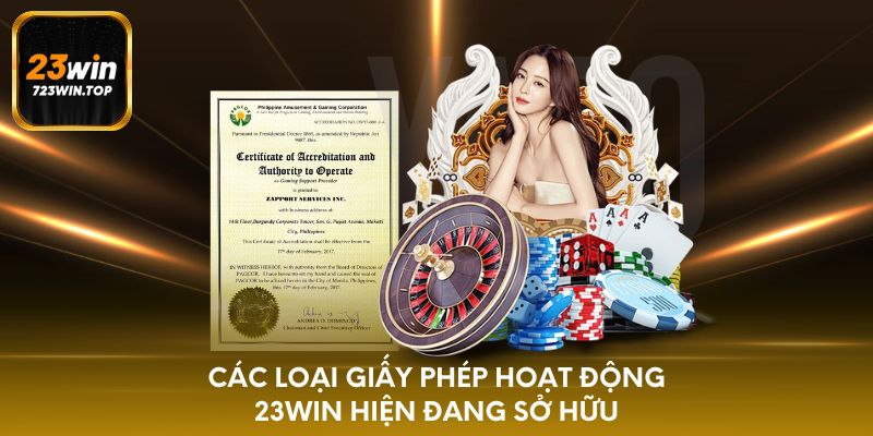 Các loại giấy phép hoạt động 23win hiện đang sở hữu